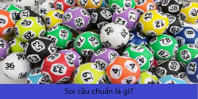 Khái niệm chung về hình thức soi cầu chuẩn