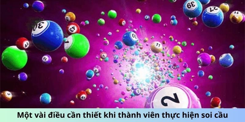 Một vài điều cần thiết khi thành viên thực hiện soi cầu