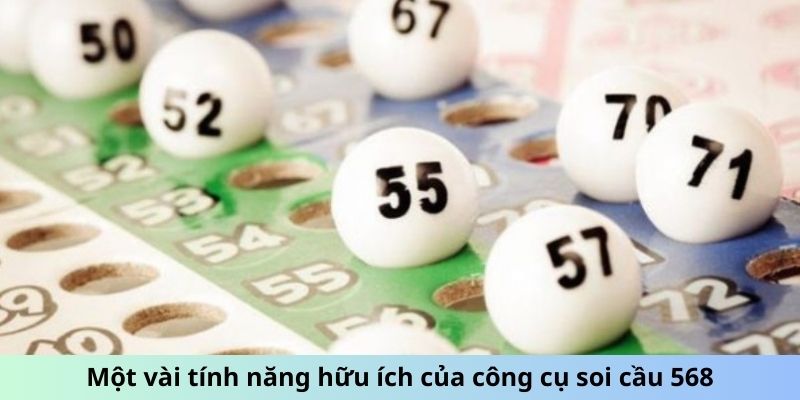 Một vài tính năng hữu ích của công cụ soi cầu 568