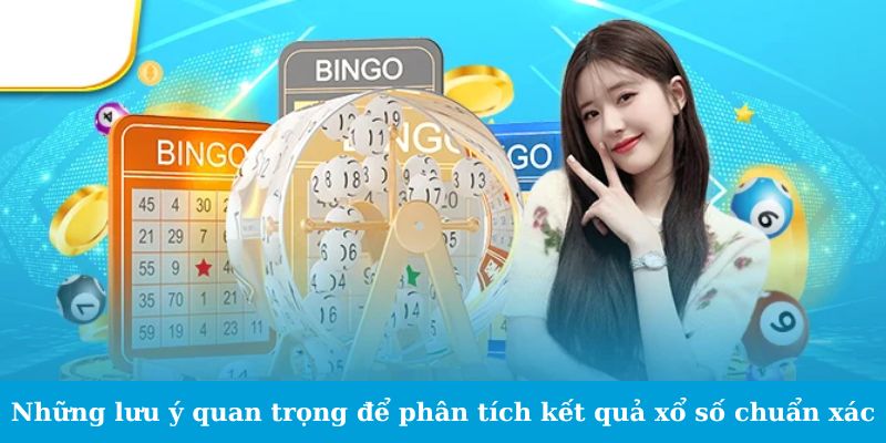 Những lưu ý quan trọng để phân tích kết quả xổ số chuẩn xác