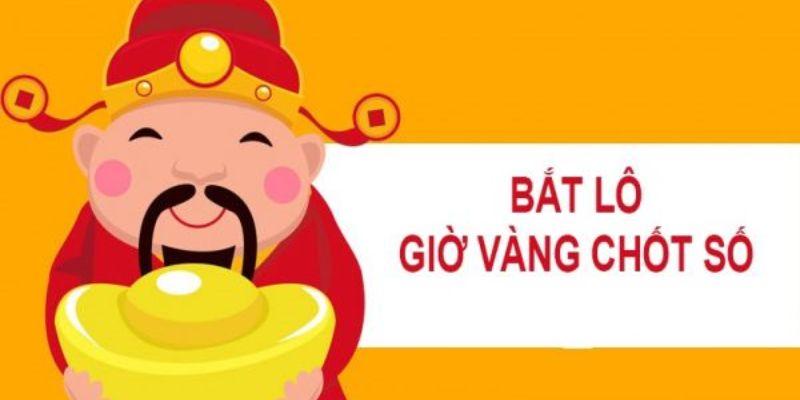 Tầm quan trọng của giờ vàng chốt số miền Bắc 888