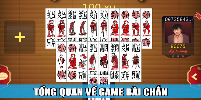 Game bài Chắn tạo nên trải nghiệm giải trí thú vị