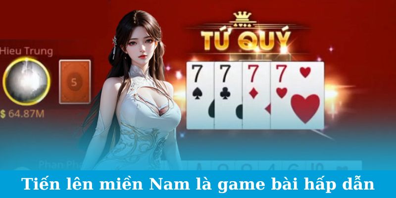 Tiến lên miền Nam được yêu thích trong các trò chơi bài